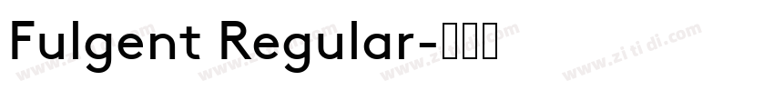 Fulgent Regular字体转换